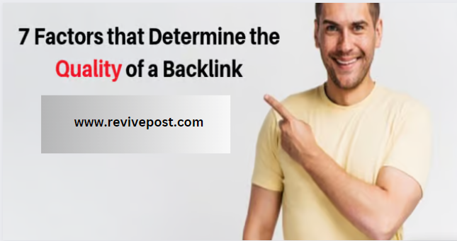 7 Factors That Determine the Quality of a Backlink